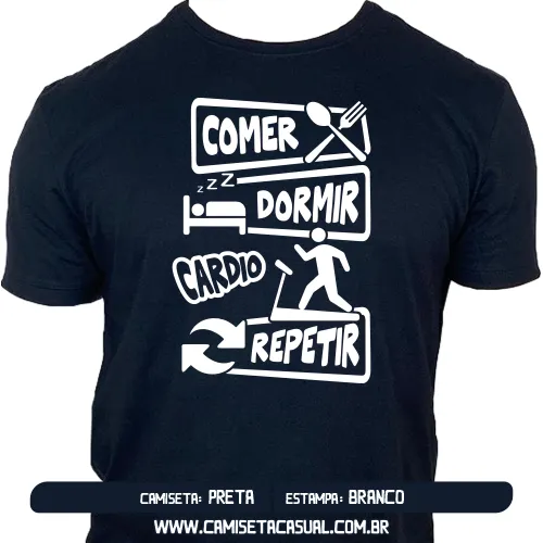 Camiseta Comer Dormir Treinar Cárdio Repetir
