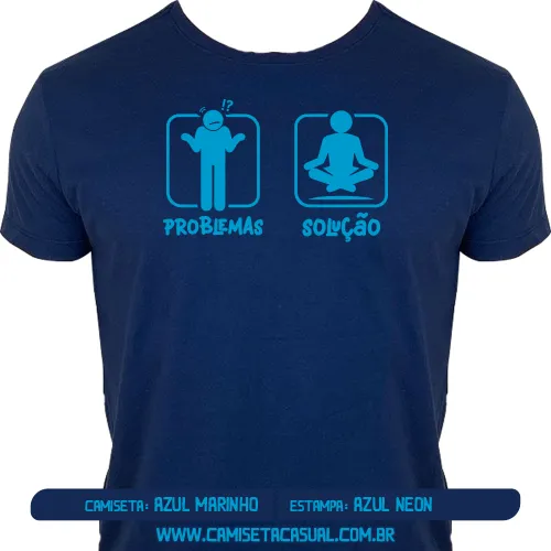 Camiseta Problemas Solução - Meditar