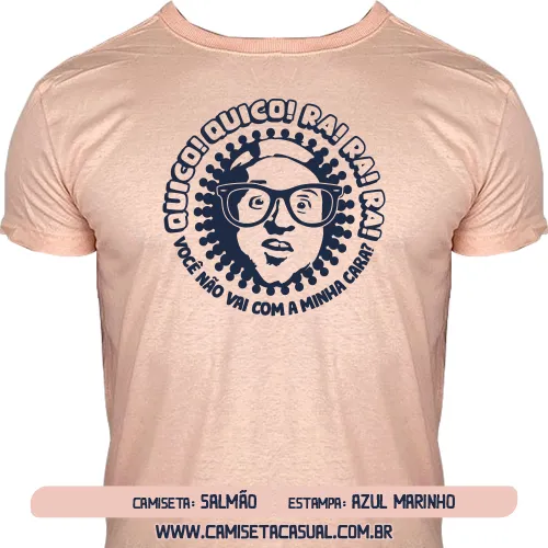 Camiseta Quico - Você Não Vai com a Minha Cara?
