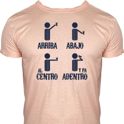 Camiseta Tequila Arriba Abajo Al Centro Pa Dentro